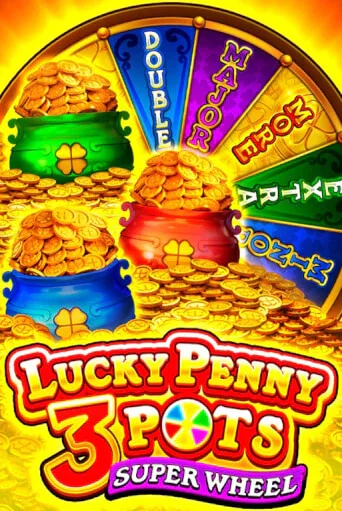 Lucky Penny 3 Pots: Super Wheel